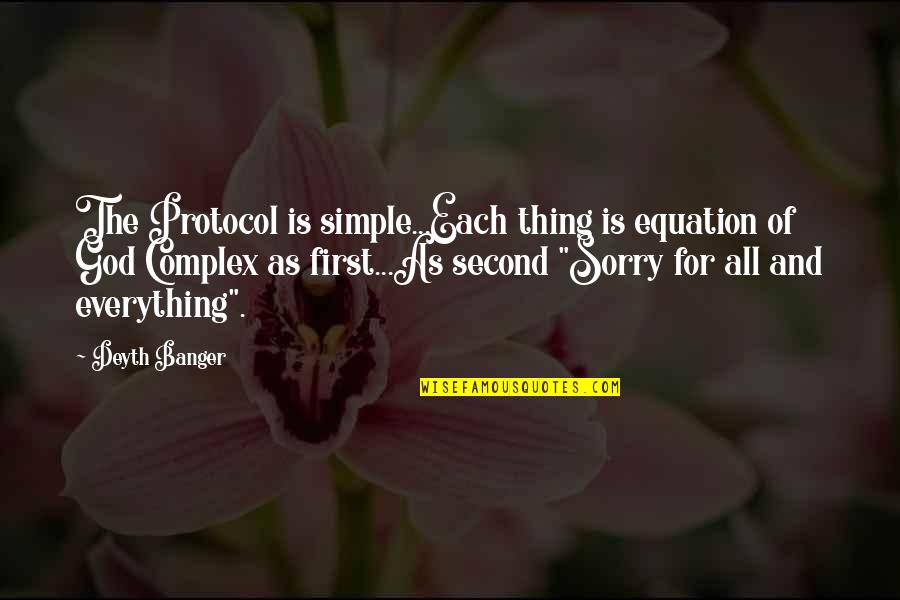 V T Equation Quotes By Deyth Banger: The Protocol is simple...Each thing is equation of