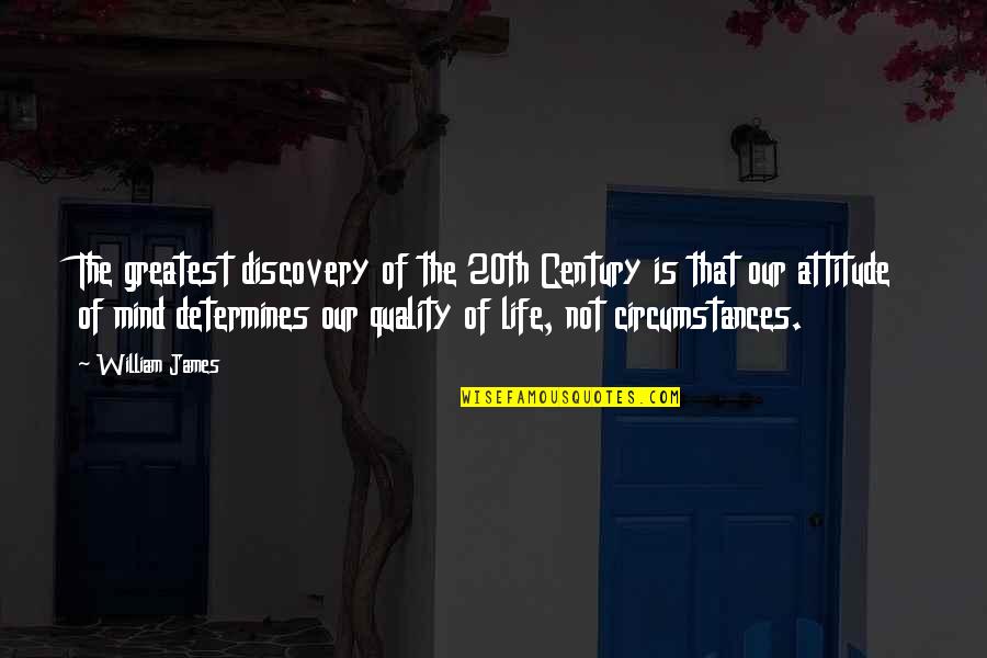 Vague Depression Quotes By William James: The greatest discovery of the 20th Century is