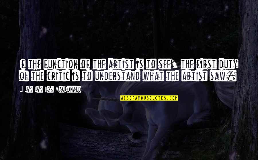 Valiente Pelicula Quotes By J. E. H. MacDonald: If the function of the artist is to