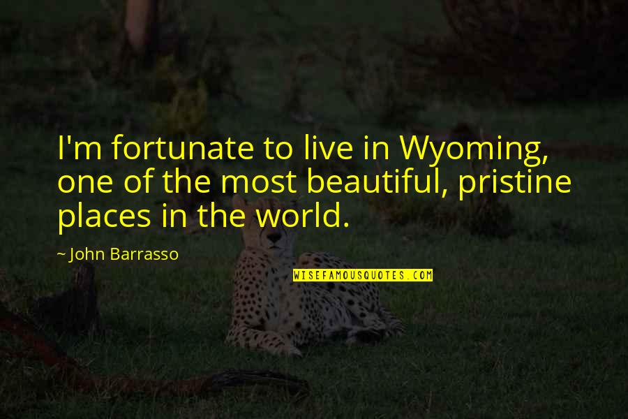 Values And Motivation Quotes By John Barrasso: I'm fortunate to live in Wyoming, one of