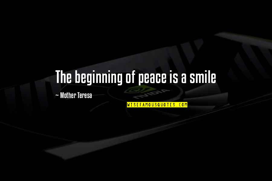 Vampire And Werewolf Quotes By Mother Teresa: The beginning of peace is a smile