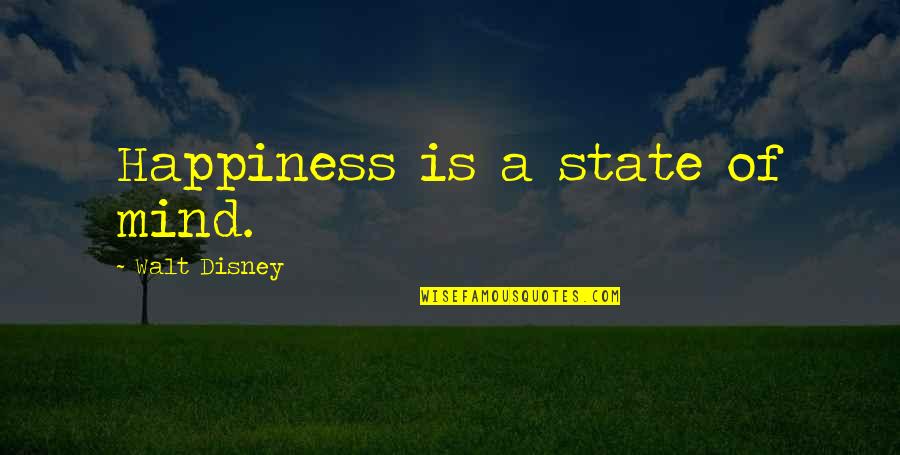 Vamps Movie Quotes By Walt Disney: Happiness is a state of mind.