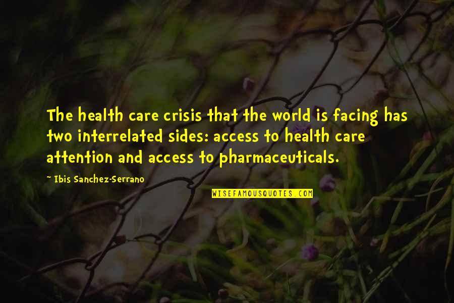 Vandaag Watches Quotes By Ibis Sanchez-Serrano: The health care crisis that the world is