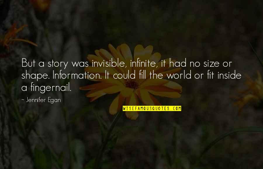 Vanderborght Funerarium Quotes By Jennifer Egan: But a story was invisible, infinite, it had