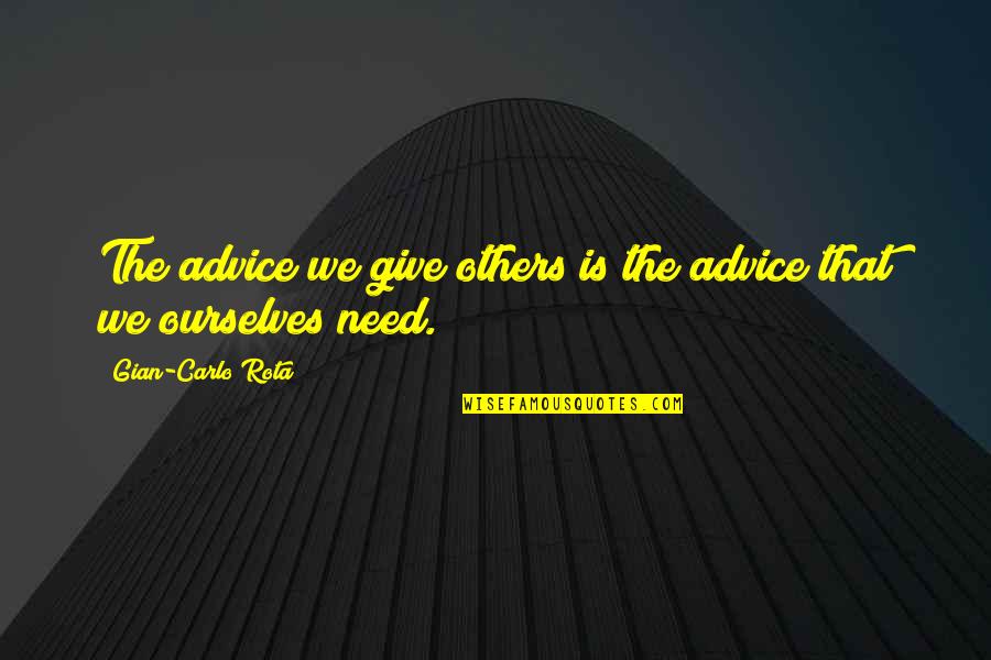 Vanilla Sky Brian Shelby Quotes By Gian-Carlo Rota: The advice we give others is the advice