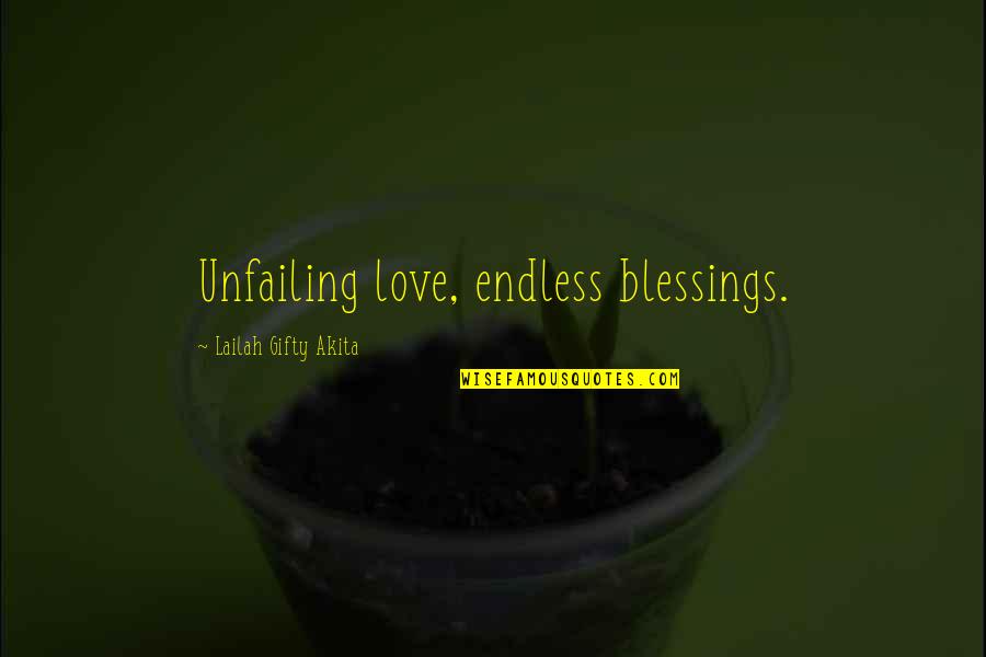 Vcmi Suitland Quotes By Lailah Gifty Akita: Unfailing love, endless blessings.