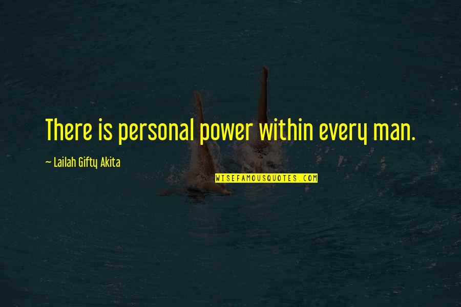 Venados Bebes Quotes By Lailah Gifty Akita: There is personal power within every man.