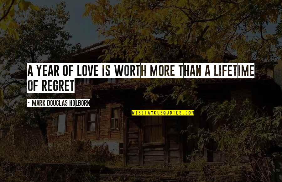 Venanzi Ties Quotes By Mark Douglas Holborn: a year of love is worth more than