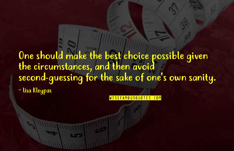 Vendeuse Offre Quotes By Lisa Kleypas: One should make the best choice possible given