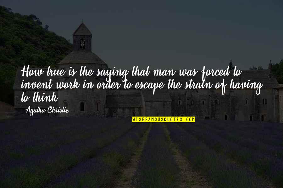 Vendidi Quotes By Agatha Christie: How true is the saying that man was