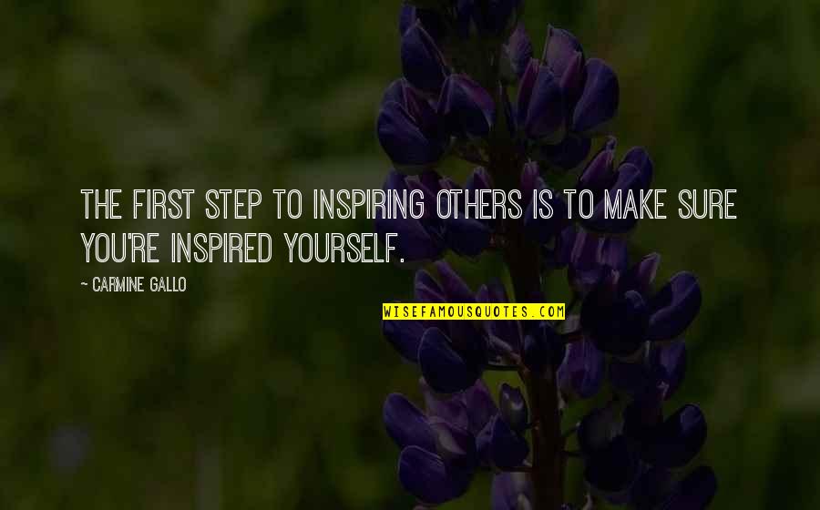 Verwoerd Park Quotes By Carmine Gallo: The first step to inspiring others is to