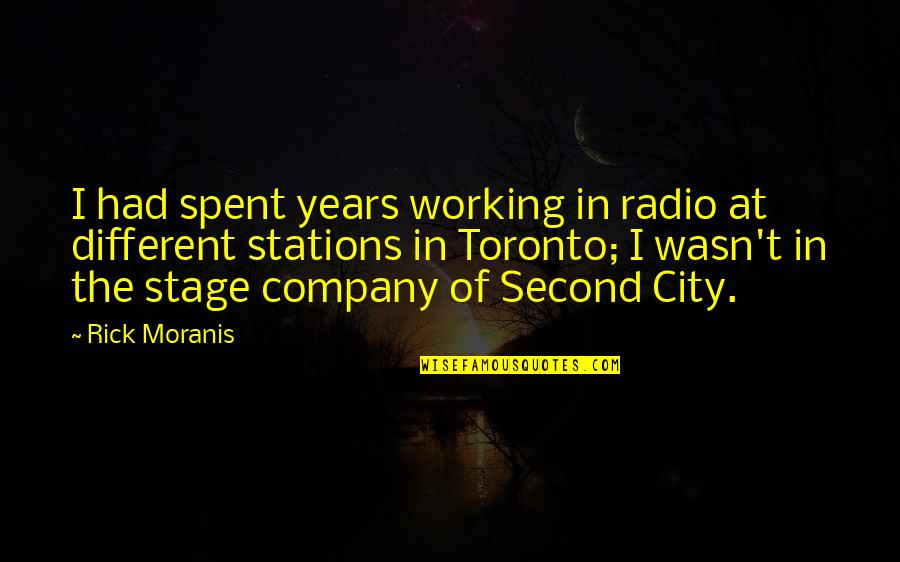 Veteran Heroes Quotes By Rick Moranis: I had spent years working in radio at