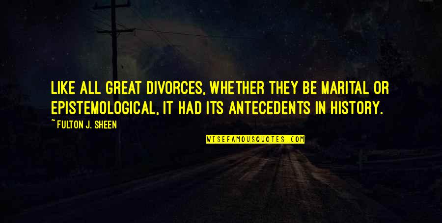 Vidal Sassoon Movie Quotes By Fulton J. Sheen: Like all great divorces, whether they be marital