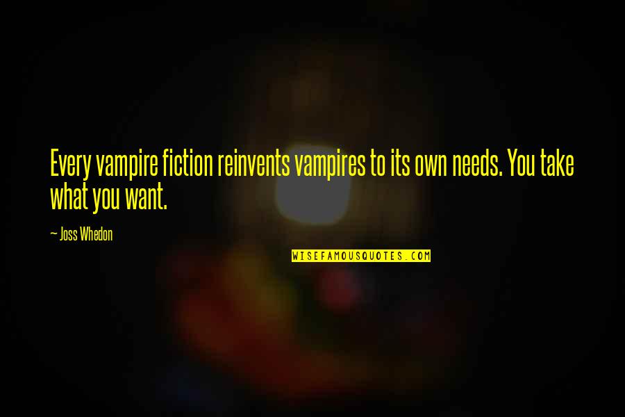 Vidljivo Quotes By Joss Whedon: Every vampire fiction reinvents vampires to its own