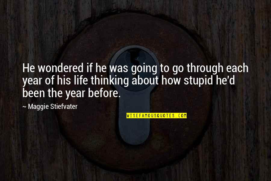 Viesenne Quotes By Maggie Stiefvater: He wondered if he was going to go