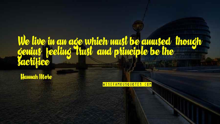 Vija Quotes By Hannah More: We live in an age which must be