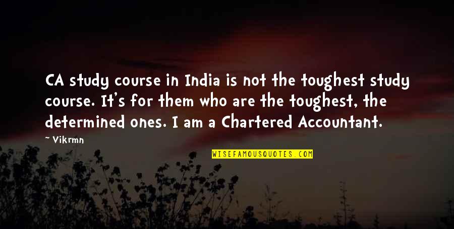 Vikrmn Quotes By Vikrmn: CA study course in India is not the