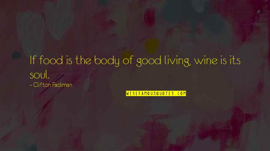 Villalobos Merchandise Quotes By Clifton Fadiman: If food is the body of good living,