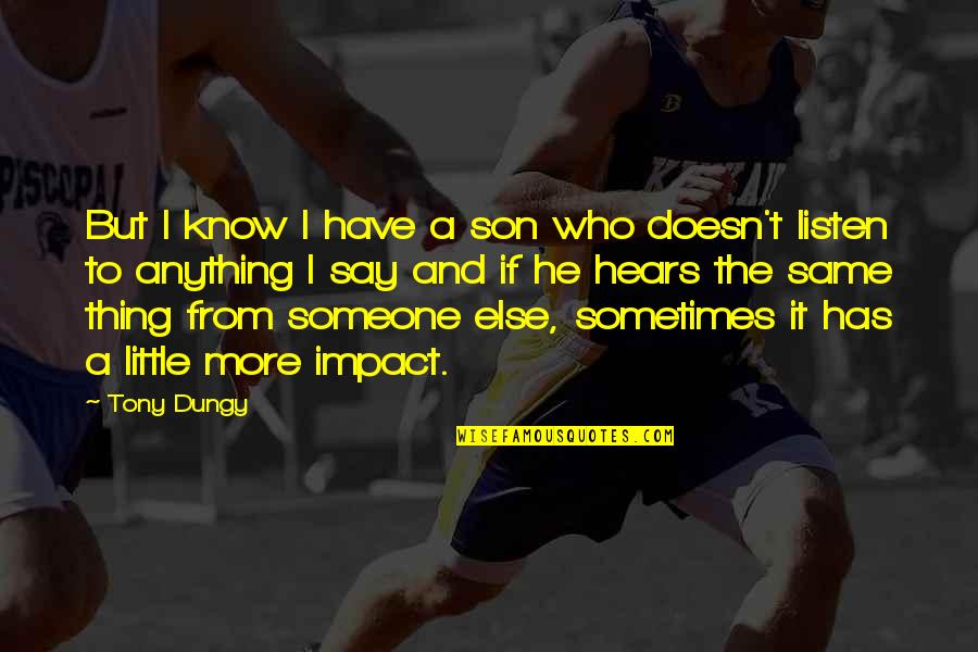 Villupuram Indian Quotes By Tony Dungy: But I know I have a son who