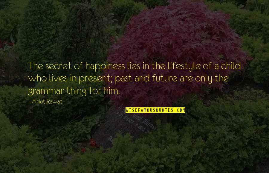 Vinkking Quotes By Ankit Rawat: The secret of happiness lies in the lifestyle