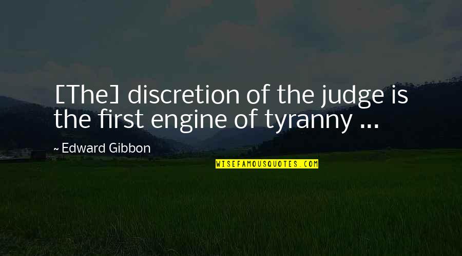 Violation Truth Quotes By Edward Gibbon: [The] discretion of the judge is the first