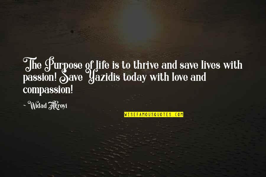 Violence Quotes And Quotes By Widad Akreyi: The Purpose of life is to thrive and