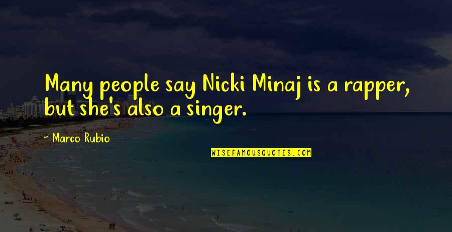 Virgin Twitter Quotes By Marco Rubio: Many people say Nicki Minaj is a rapper,
