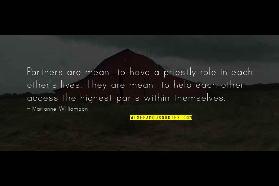 Virginia Alice Cottey Quotes By Marianne Williamson: Partners are meant to have a priestly role