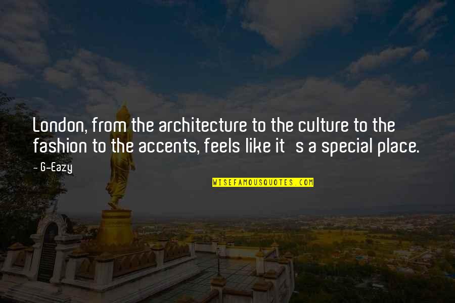 Virtual Hug Quotes By G-Eazy: London, from the architecture to the culture to