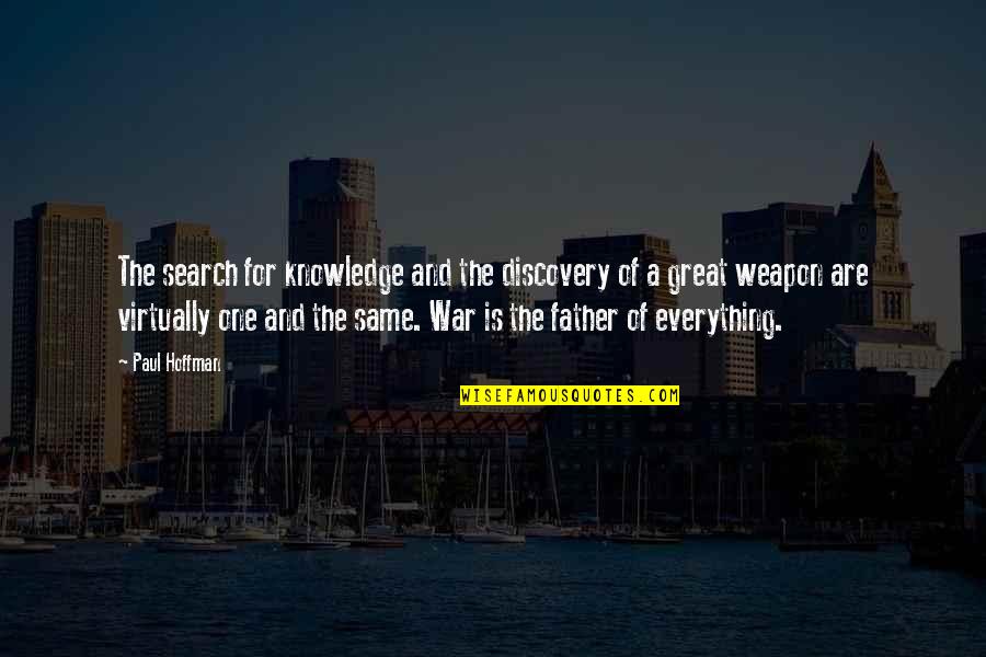 Virtually Quotes By Paul Hoffman: The search for knowledge and the discovery of