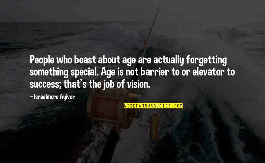 Vision Of Leadership Quotes By Israelmore Ayivor: People who boast about age are actually forgetting