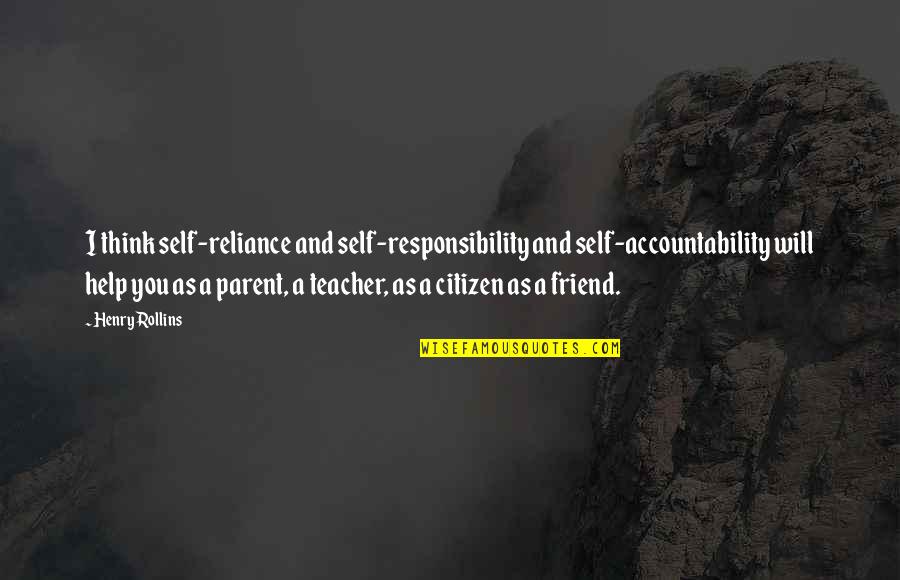 Vision Pinterest Quotes By Henry Rollins: I think self-reliance and self-responsibility and self-accountability will