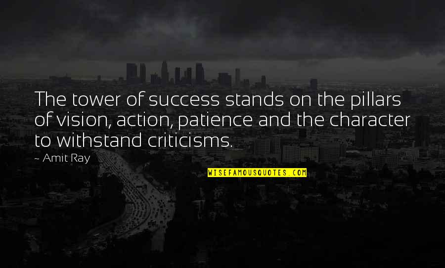 Visions Quotes Quotes By Amit Ray: The tower of success stands on the pillars