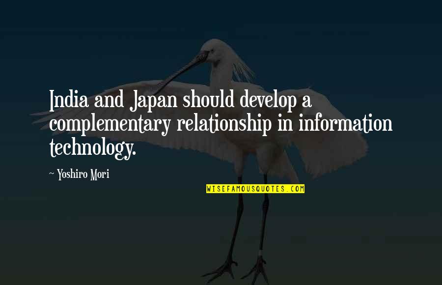 Viszonysz K Quotes By Yoshiro Mori: India and Japan should develop a complementary relationship