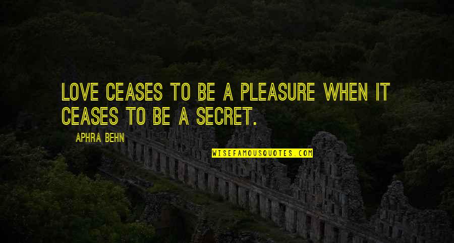 Vodianova Divorce Quotes By Aphra Behn: Love ceases to be a pleasure when it