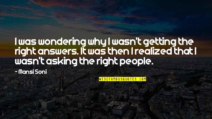 Voice Recorder Quotes By Mansi Soni: I was wondering why I wasn't getting the