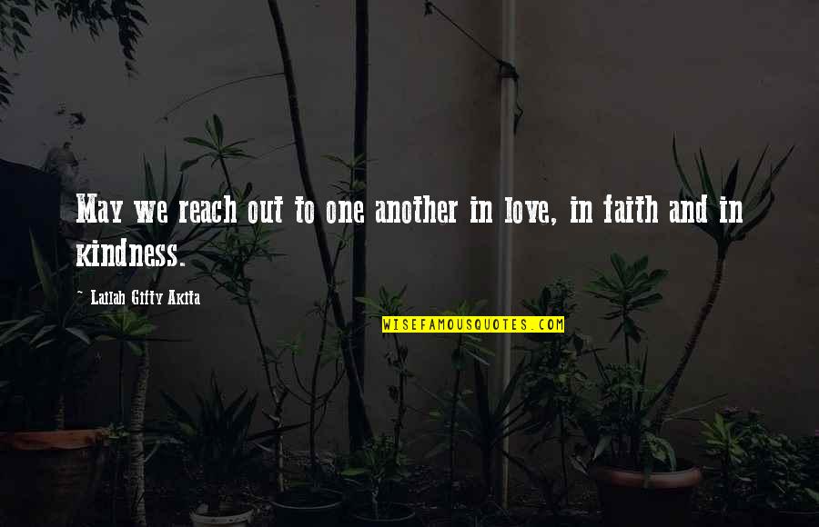 Volunteerism Quotes By Lailah Gifty Akita: May we reach out to one another in