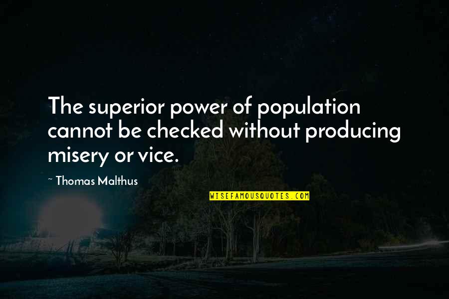 Vongola X Quotes By Thomas Malthus: The superior power of population cannot be checked