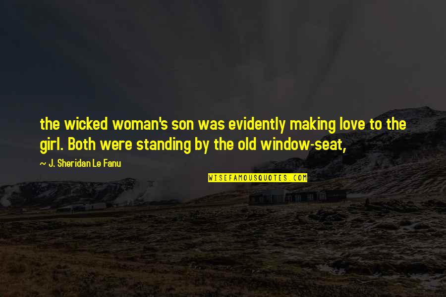 Vorkommen Quotes By J. Sheridan Le Fanu: the wicked woman's son was evidently making love