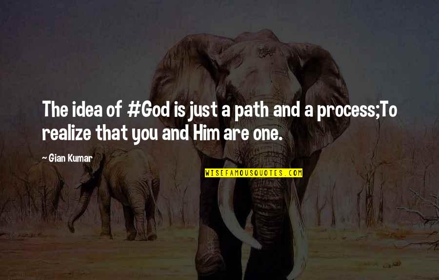 Voudoun Quotes By Gian Kumar: The idea of #God is just a path