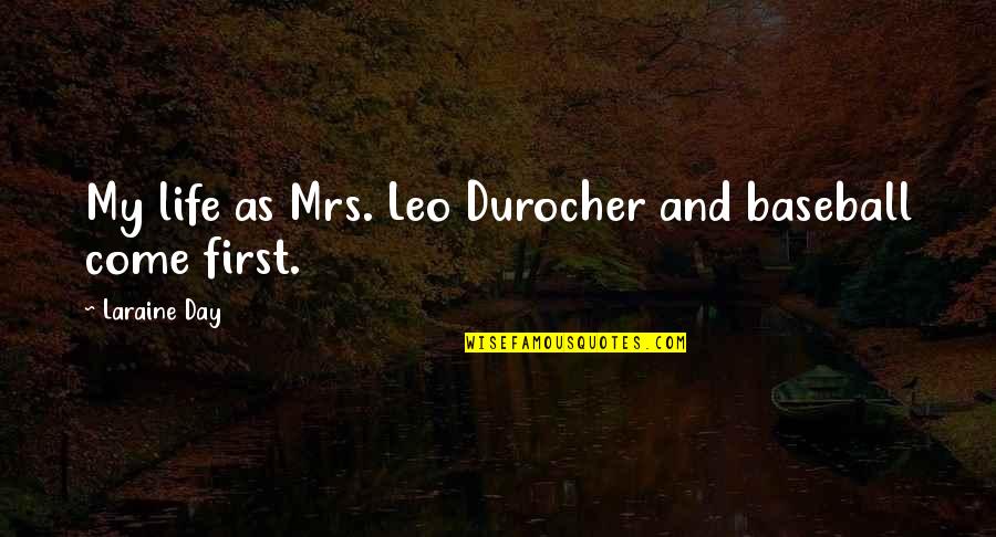 Vraiment Financial Quotes By Laraine Day: My life as Mrs. Leo Durocher and baseball