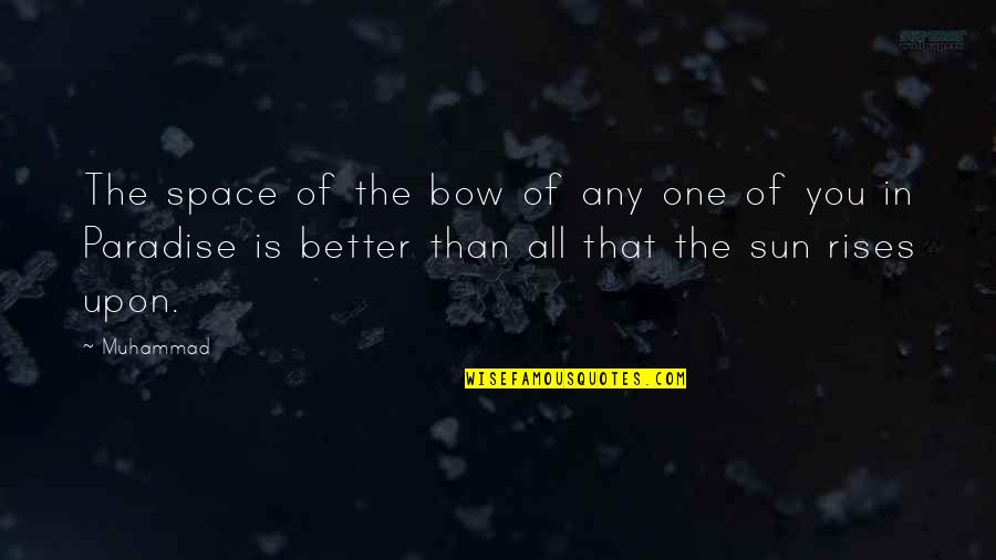 Vrajitoare Quotes By Muhammad: The space of the bow of any one