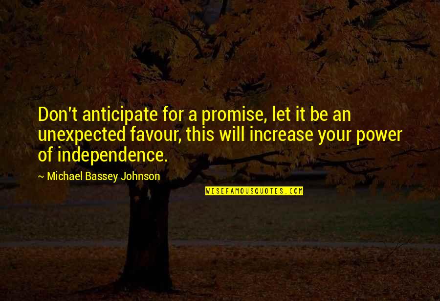 Waiting For Your Quotes By Michael Bassey Johnson: Don't anticipate for a promise, let it be