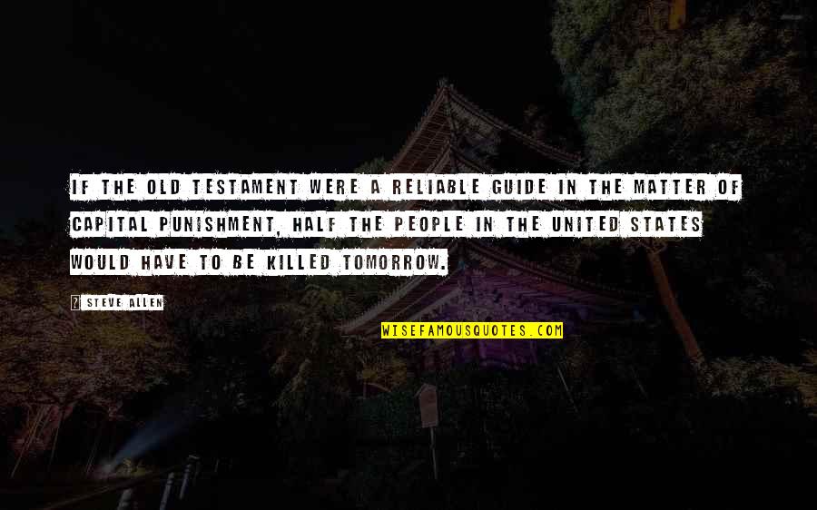 Waking Up To Someone You Love Quotes By Steve Allen: If the Old Testament were a reliable guide