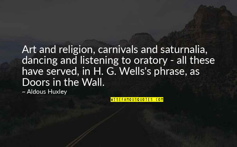 Wall Art With Quotes By Aldous Huxley: Art and religion, carnivals and saturnalia, dancing and