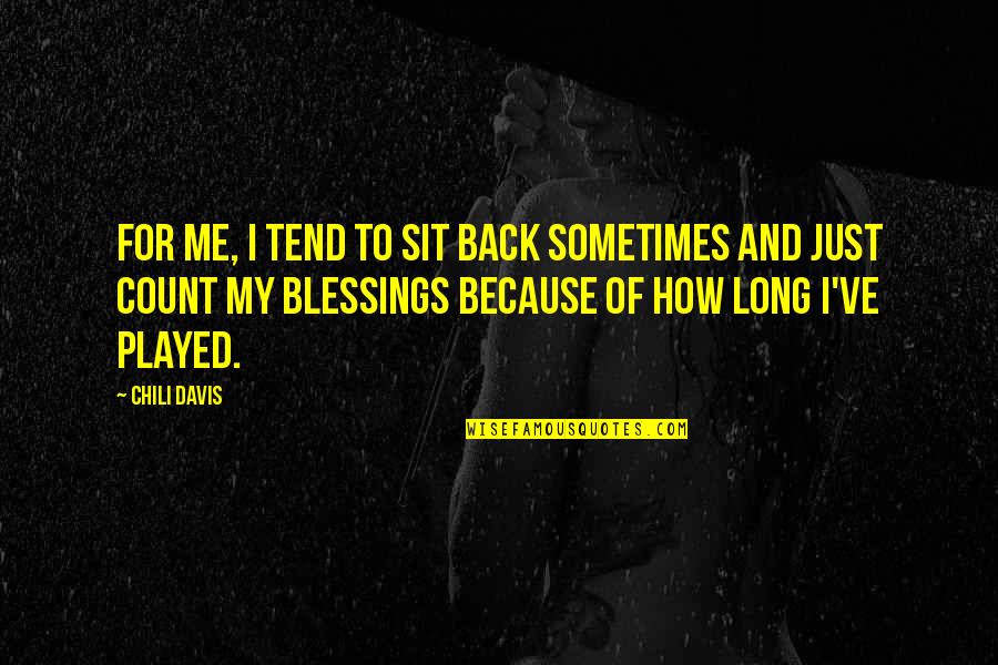Wallpaper With Funny Quotes By Chili Davis: For me, I tend to sit back sometimes