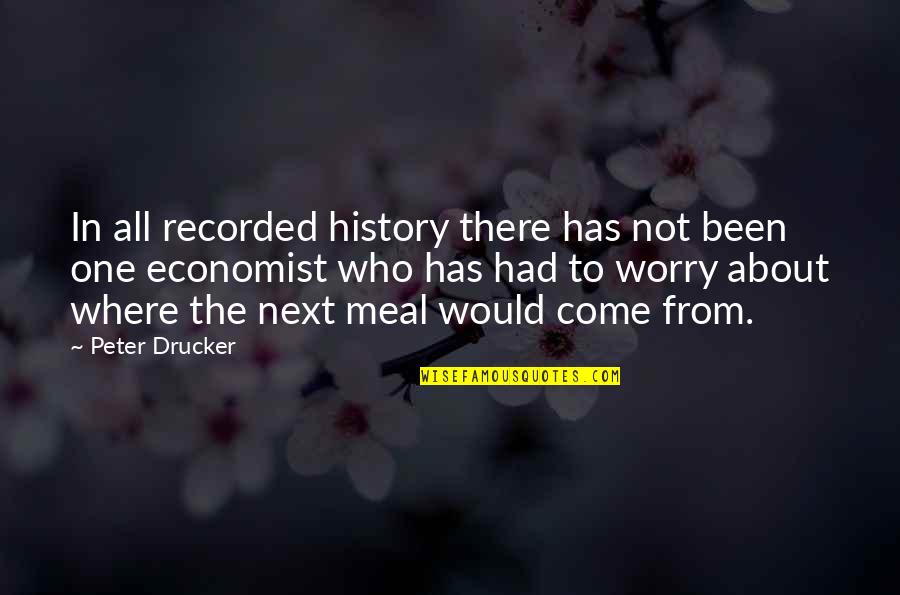 Wanting An Old Friend Back Quotes By Peter Drucker: In all recorded history there has not been