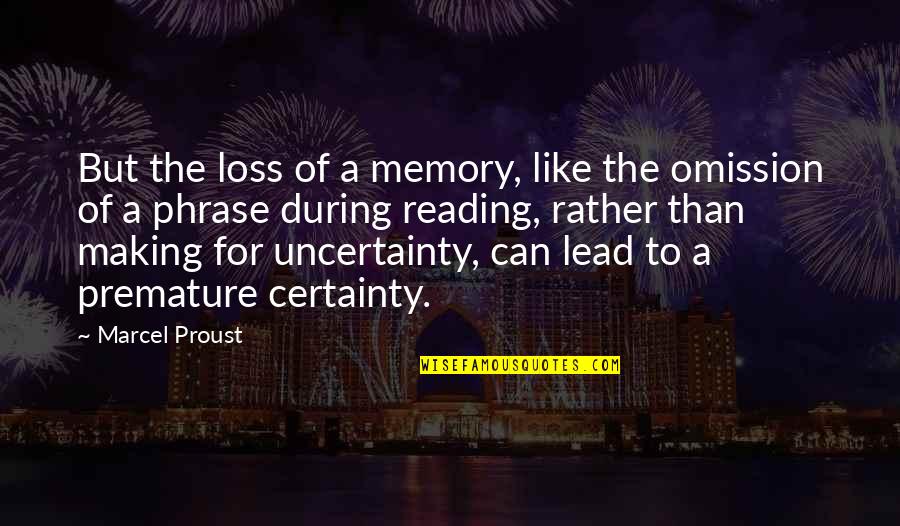 Wanting To Be Noticed Quotes By Marcel Proust: But the loss of a memory, like the