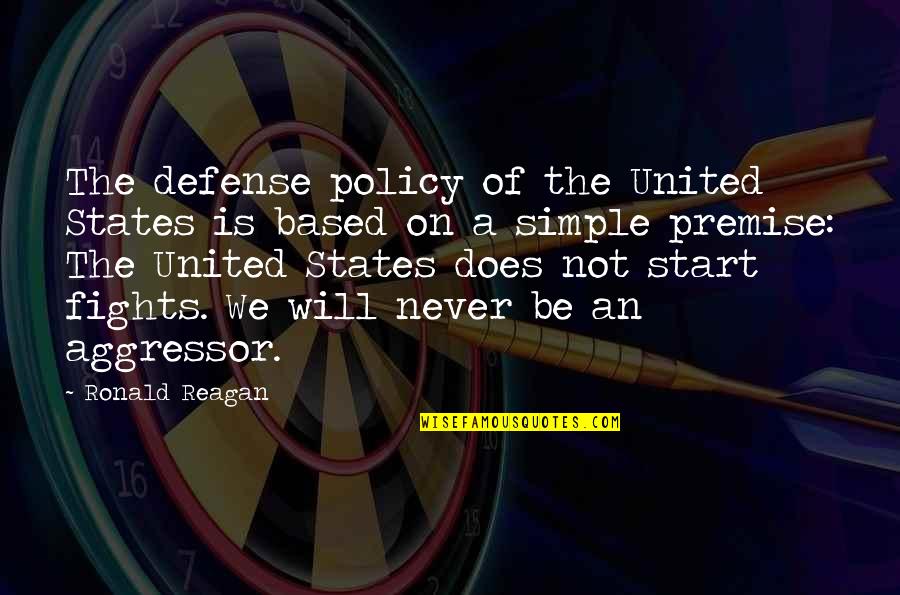 War Defense Quotes By Ronald Reagan: The defense policy of the United States is