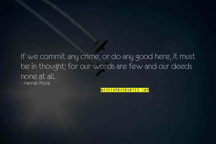 Waris Otto Quotes By Hannah More: If we commit any crime, or do any